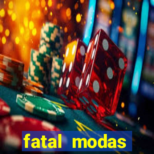 fatal modas barreiras bahia